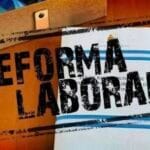 Llamativa y contradictoria decisión del gobierno para la Reforma Laboral
